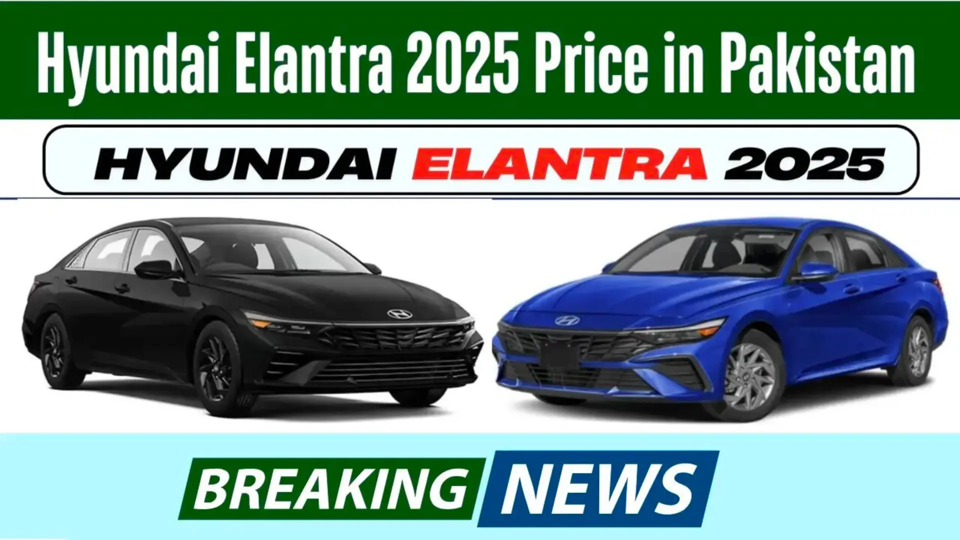 Hyundai Launches Elantra 2.0 Limited Edition in Pakistan 2025