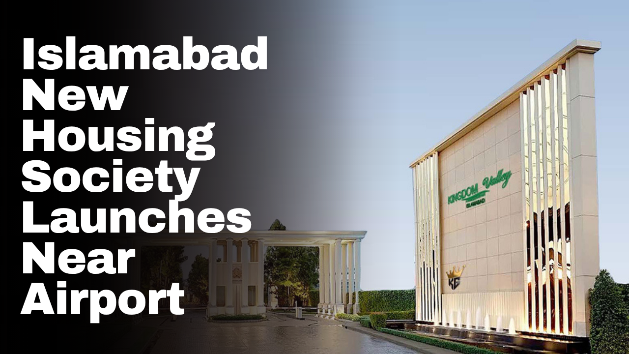 Islamabad New Housing Society Launches Near Airport