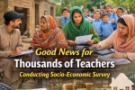 Relief Announced for Thousands of Teachers Working on Socio-Economic Survey